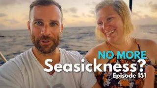 3 Reasons We Don’t Get Seasick Anymore (Ep.151)   |  ⛵ The Foster Journey