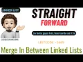Merge In Between Linked Lists Easy Straight Forward AMAZON Leetcode 1669 codestorywithMIK