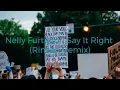 Download Lagu - Nelly Furtado - Say It Right (Rinzen Remix)
