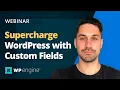 WP Engine Webinar Advanced Custom Fields Tutorial
