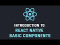 Introduction to React Native Basic Components Learn React Native in Just 15 Days