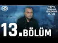 Download Lagu Eşkıya Dünyaya Hükümdar Olmaz 13. Bölüm | HD İZLE