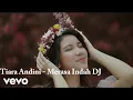 Download Lagu Tiara Andini - Merasa Indah DJ Full 1 JAM Tanpa Iklan
