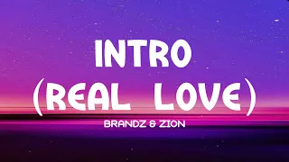 Brandz Ft Zion Intro Real Love Lyrics Extended Version Tiktok Song 
