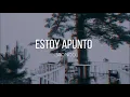 Estoy A Punto // Bronco  (El gigante de América)