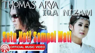 Thomas Arya \u0026 Iqa Nizam - Satu Hati Sampai Mati [Official Music Video HD]