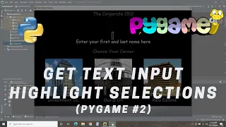 Pygame The Corporate CEO - How to Get Text Input and Highlight Selections Pygame