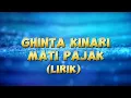 Download Lagu GHINTA KINARI - MATI PAJAK(Lirik)