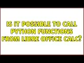 Ubuntu Is it possible to call Python functions from Libre Office Calc
