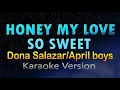 Download Lagu HONEY MY LOVE SO SWEET - Dona Salazar x April Boys (HD Karaoke) Female key