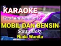 Download Lagu MOBIL DAN BENSIN - Santa hoky | Karaoke dut band mix nada wanita | Lirik