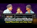 Download Lagu Suliah Adol Wedus || Dagelan Lucu Banyumasan Peang Penjol 80an