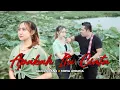 Download Lagu Bajol Ndanu X Nova Ardana - Apakah Itu Cinta (Official Music Video)