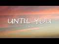 Download Lagu Shayne Ward - Until You (1 Hour Loop)