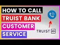 How To Find And Call Truist Bank Customer Service Phone Number in 2025