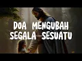 Download Lagu Vania Larissa - Doa Mengubah Segala Sesuatu (Lirik