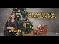 Lagu LIKE AILET ~ SELAMAT NATAL MAMA DAN PAPA (COVER )