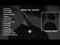 Download Lagu Playlist Galau Speed Up + Reverb