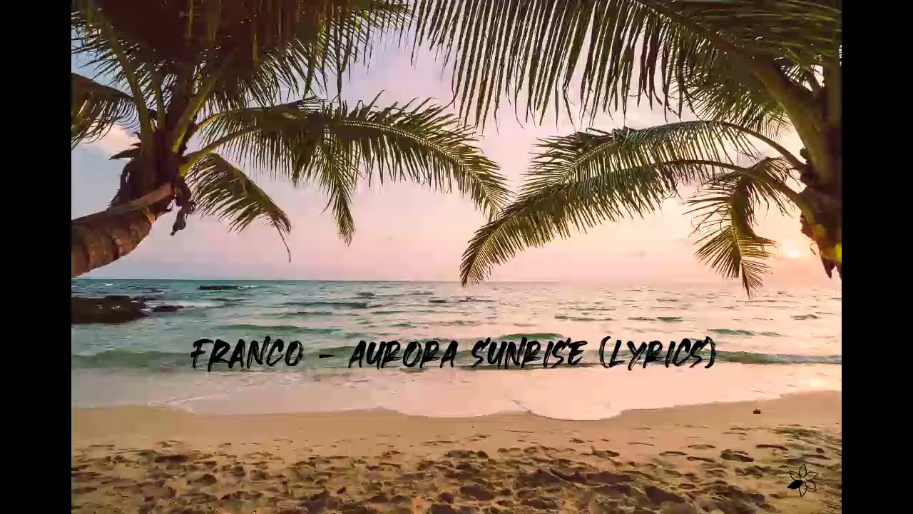 Franco - Aurora Sunrise (lyrics)