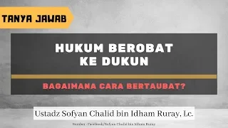 Download TJ | Hukum Berobat ke Dukun \u0026 Cara Bertaubat darinya - Ustadz Sofyan Chalid bin Idham Ruray, Lc. MP3