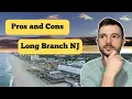 PROS and CONS of Living in Long Branch NJ Moving to Long Branch NJ