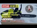 Ryobi 12 inch 18 Volt Brushless Electric Cordless Chainsaw review Model P548A
