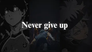 It's fine that you gave up before - now fight to never give up again.