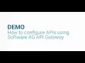 How to configure APIs using Software AG API Gateway