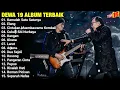 Dewa 19 Full Album Terbaik | Kamulah Satu Satunya - Elang - Cintakan Membawamu Kembali - Kangen