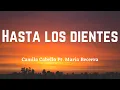 Download Lagu Camila Cabello - Hasta Los Dientes Ft. Maria Becerra (Spanish \u0026 English Lyrics)