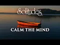 Lagu 1 hour of Relaxing Music: Dan Gibson’s Solitudes - Calm the Mind (Full Album)