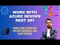 Does Azure DevOps have REST API How to call rest API from Azure DevOps Pipeline