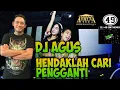 Dj agus - hendaklah cari pengganti