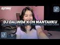 Download Lagu DJ DALINDA X OH MANTANKU BOOTLEG JEDAG JEDUG VIRAL TIKTOK TERBARU 2025!!
