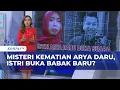 Download Lagu [FULL] Deret Fakta Kelanjutan Kasus Kematian Diplomat Arya Daru Usai Istri Buka Suara, Babak Baru?