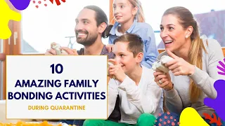 Download 10 Amazing Family Bonding Activities During Quarantine video MP3