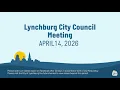 Lynchburg City Council Meeting 4-14-26