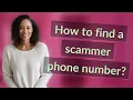 How to find a scammer phone number