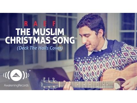 Download MP3 Raef - The Muslim Christmas Song (Deck the Halls Cover)