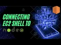 Connecting EC2 Instance Shell To NodeJs Using SSH
