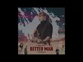 Taylor Swift, Little Big Town - Better Man (Taylor Swift x Little Big Town)