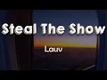 Download Lagu Lauv - Steal The Show (From \