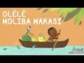 Download Lagu Olélé Moliba Makasi - Berceuse Africaine avec paroles