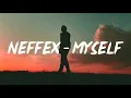 Download Lagu NEFFEX - Myself [Copyright Free] Sophisticated NCM