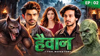 HAIWAAN Episode 02 | Ridhima Pandit, Param Singh, Ankit Mohan | New Sci-Fi Thriller Serial 💥