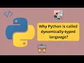 Why Python is called as dynamically typed language