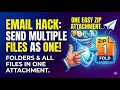 Email Hack Send Multiple Files as One Send Multiple Files and Folders as ONE Easy Email Attachment