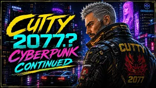 Cutty 2077 My first playthrough of Cyberpunk