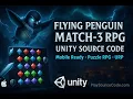 Flying Penguin Match-3 RPG - Unity Source Code Puzzle RPG 2022 Mobile URP Playsourcecode com