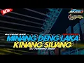 DJ MINANG DENG LAKA KINANG SIUANG || GRC CREW || FULL BASS 2022 !!